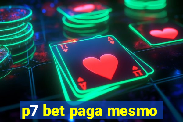 p7 bet paga mesmo